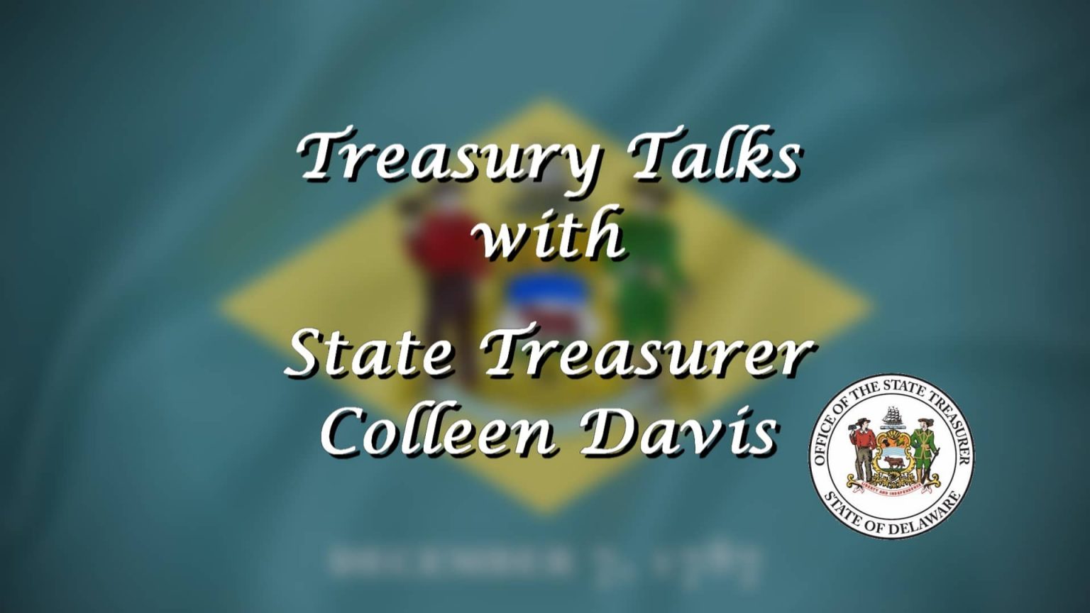 Treasury Talks with State Treasurer Colleen Davis State Treasurer