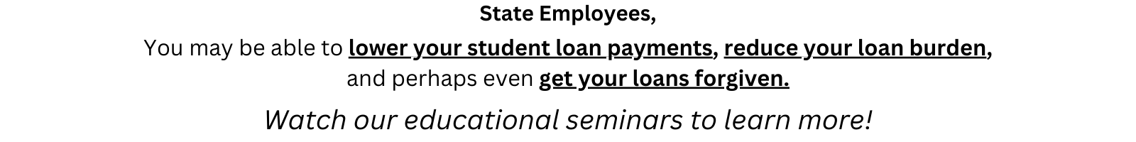 Invitation to state employees to join webinars about student loan forgiveness.